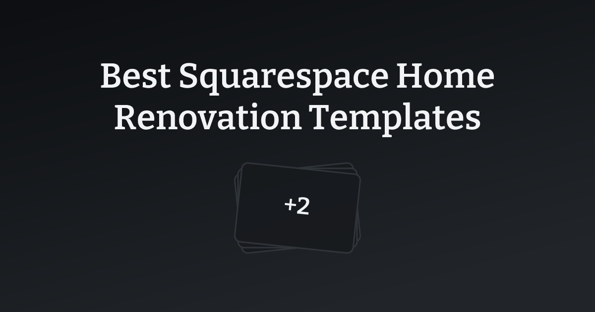 Best Squarespace Home Renovation Templates with count