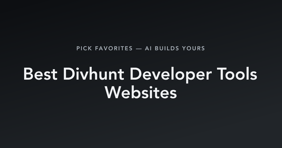 Best Divhunt Developer Tools Websites with count