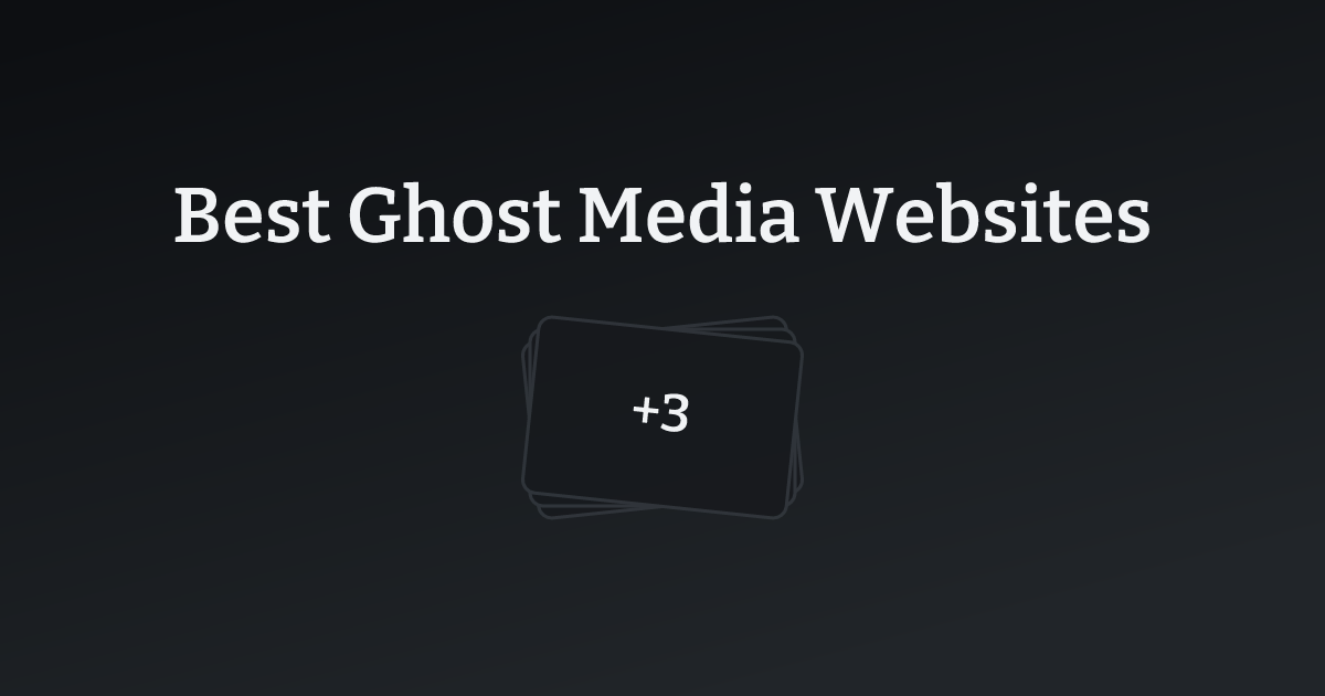 Best Ghost Media Websites with count
