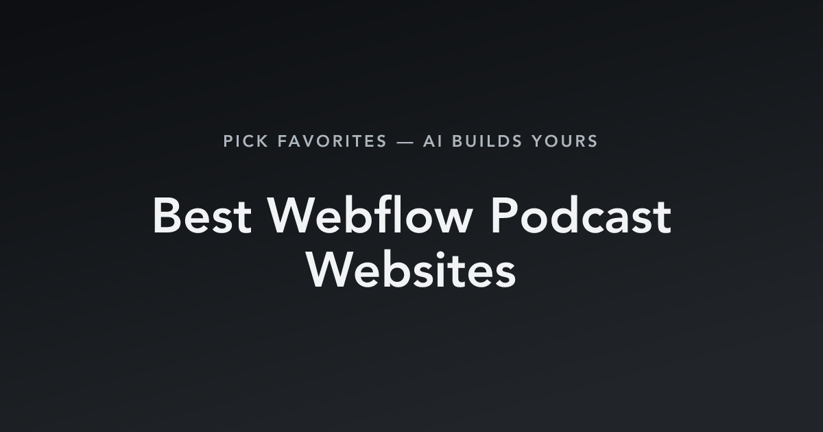 Best Webflow Podcast Websites with count