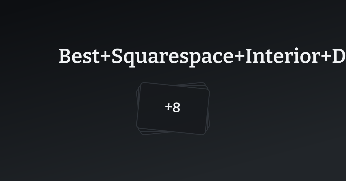 Best Squarespace Interior Designer Websites with count