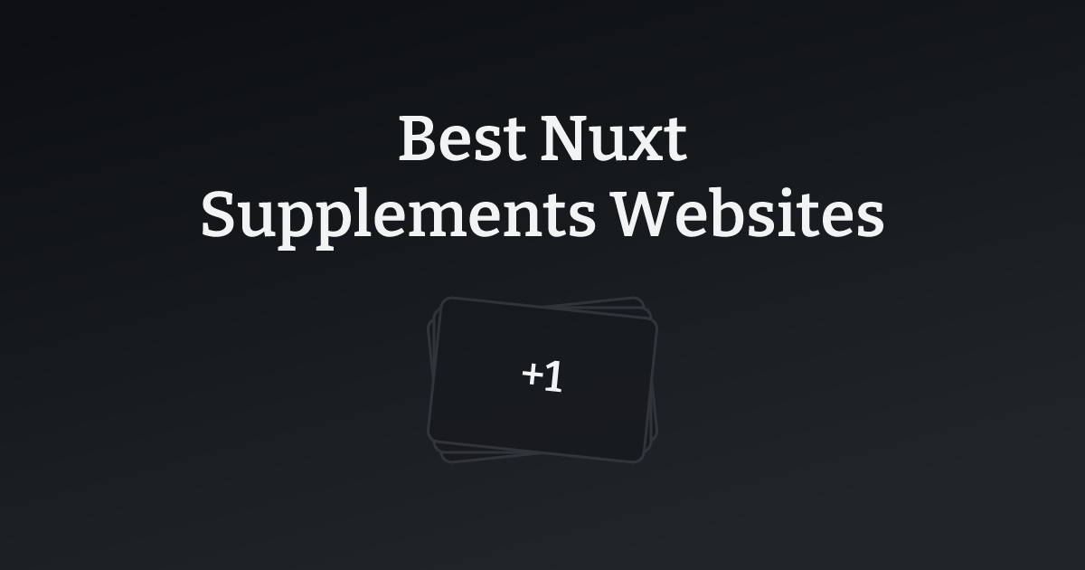 Best Nuxt Supplements Websites with count