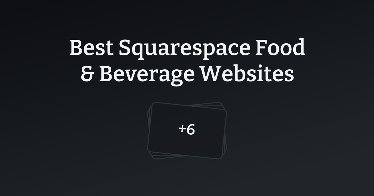 Best Squarespace Food & Beverage Websites with count