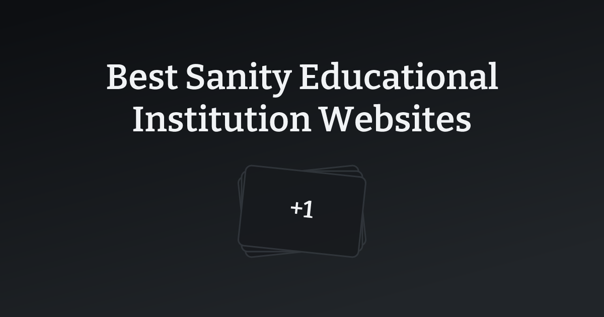 Best Sanity Educational Institution Websites with count