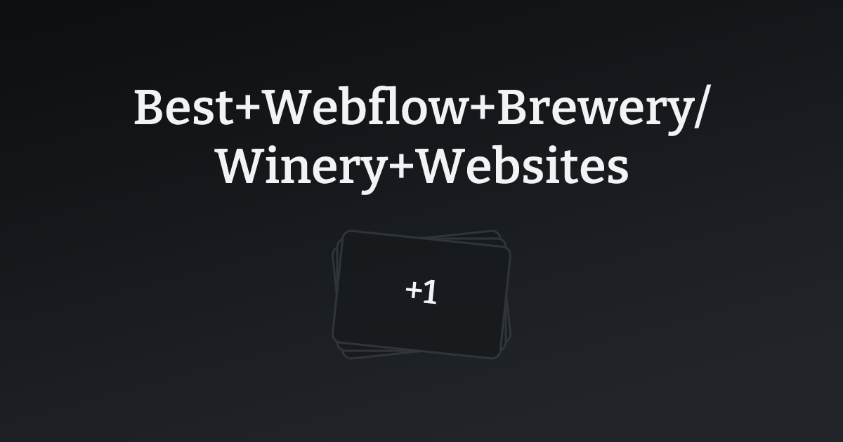 Best Webflow Brewery/Winery Websites with count