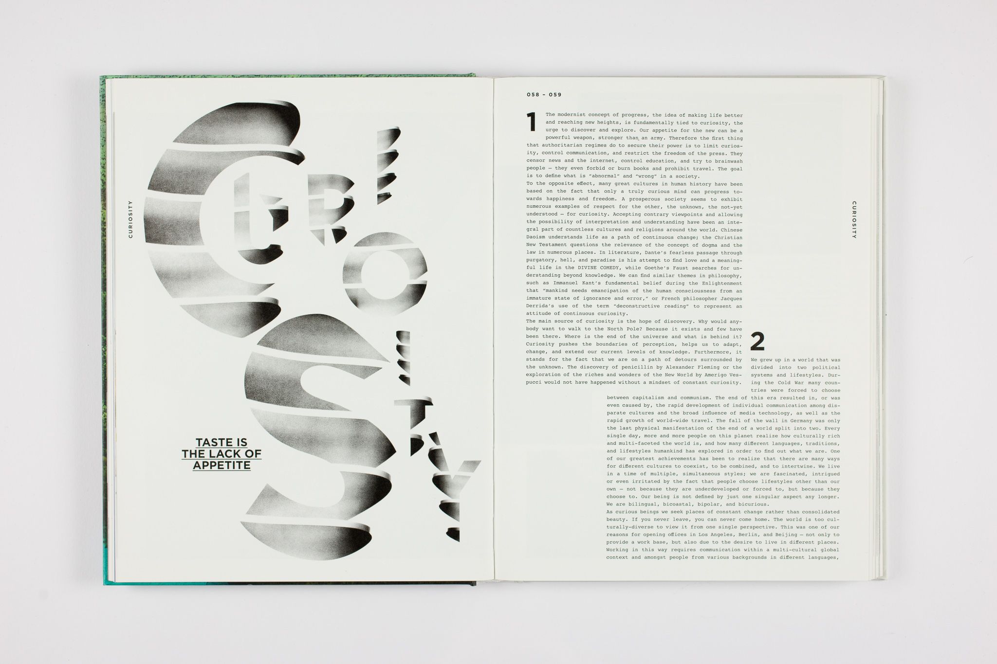 Architecture must improve our lives, not just fulfil functional or aesthetic requirements. In the search for quality and beauty, complex form and ambiguity are part of the essence of an architecture that goes beyond what is ‘patent’ and ‘correct’.