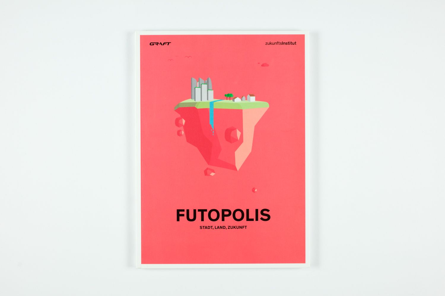 Futopolis. Stadt, Land, Zukunft