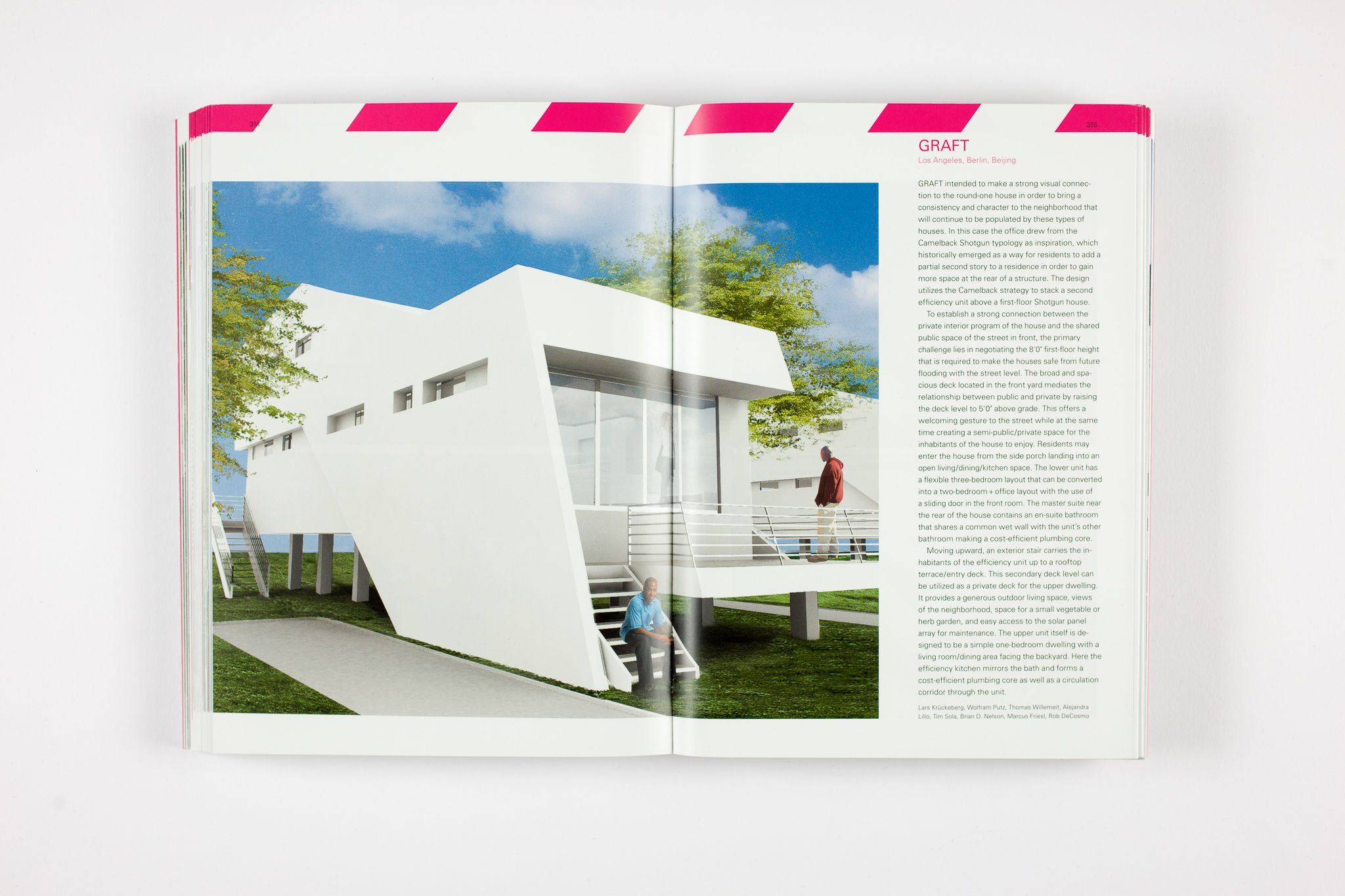 This book documents the process with numerous photos, plans, and renderings as well as written commentary from the architects. Besides Brad Pitt’s foreword in which he writes of his motivations to bring the Make It Right Foundation to life, the book also includes essays regarding the entire design process and the cradle-to-cradle concept. In addition, the ‘Pink Project’, a Land Art awareness installation from Brad Pitt and GRAFT, generated interest in the international media thereby helping to attract financing for the MIR housing project.         This book can also serve as an instruction manual for people and other initiatives confronted with similar circumstances. MIR is currently working to extend their aid programs to other areas in need across the USA.