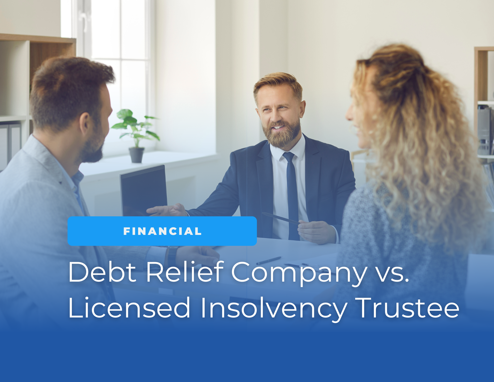 a couple sitting in an office with a licensed insolvency trustee