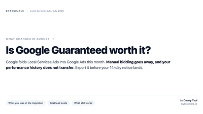 Is Google Guaranteed worth it? Google folds Local Services Ads into Google Ads in August 2026, retiring manual bidding and dropping performance history.
