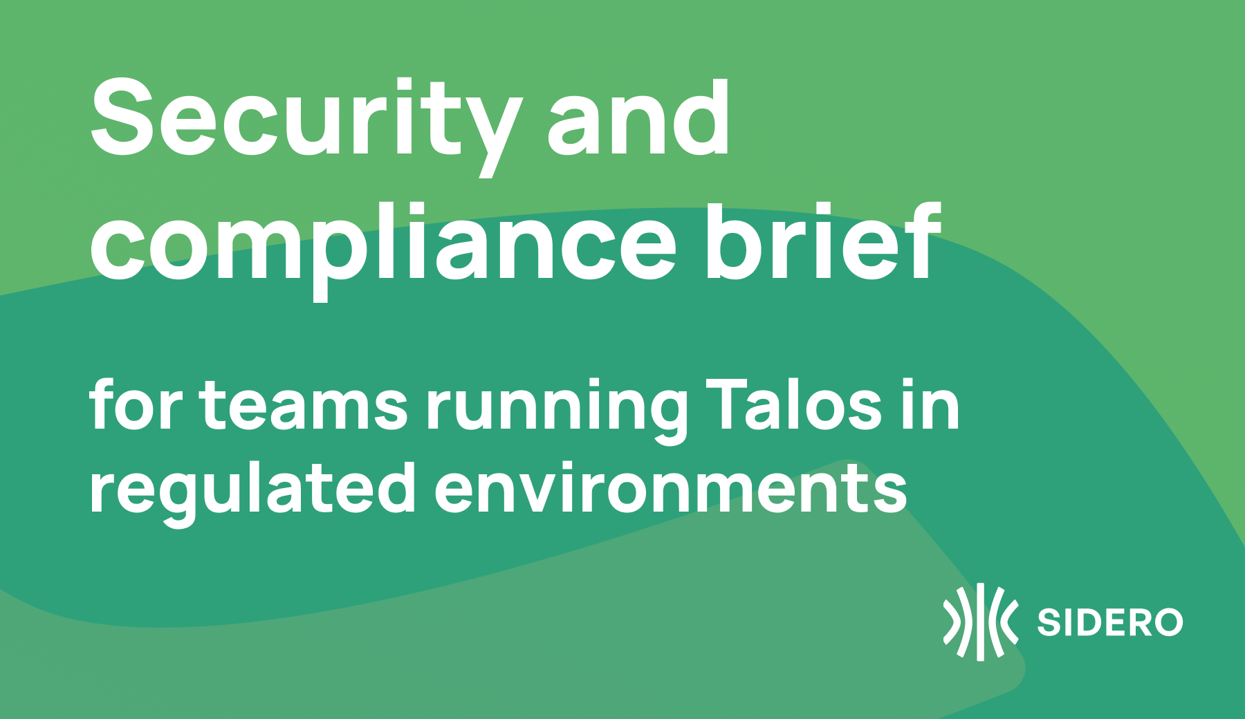 Security and compliance for running Talos in regulated enviornments