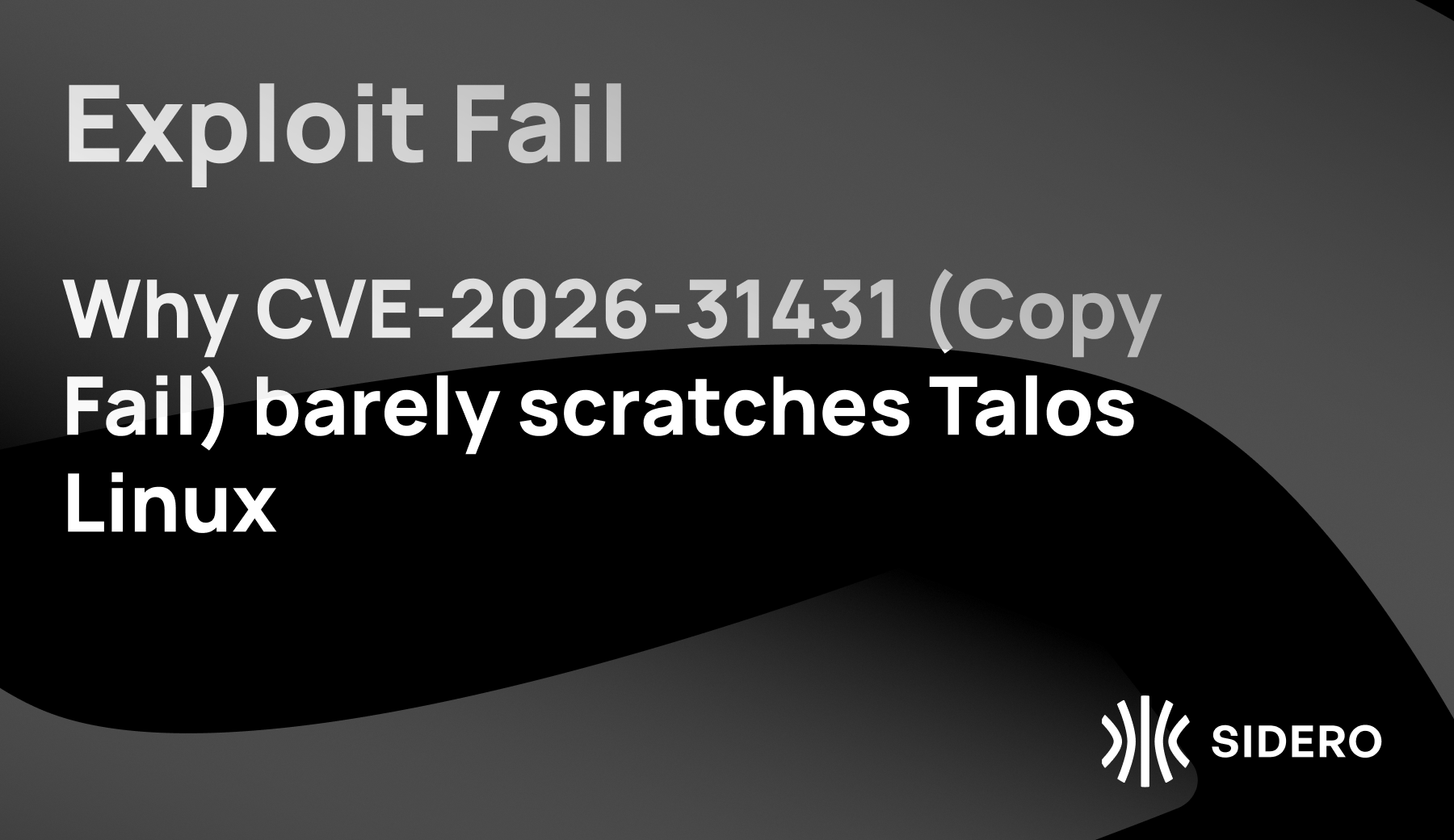 Exploit Fail: Why CVE-2026-31431 (Copy Fail) barely scratches Talos Linux
