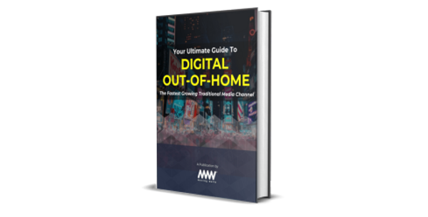 Your Ultimate Guide to Digital Out-Of-Home