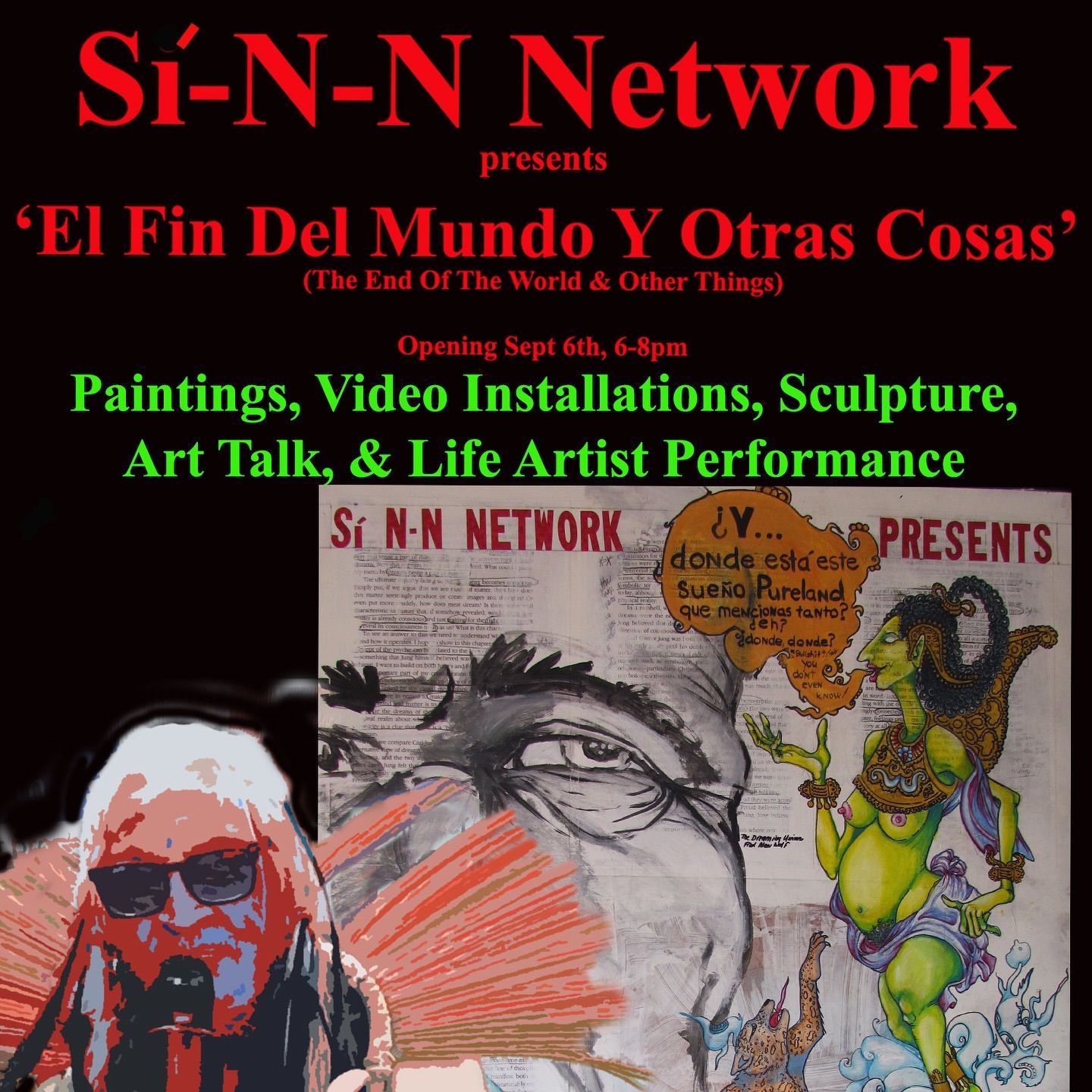 Si-N-N Networks Presents - el Fin del Mundo Y Otras Cosas”(The End of the World & Other Things)