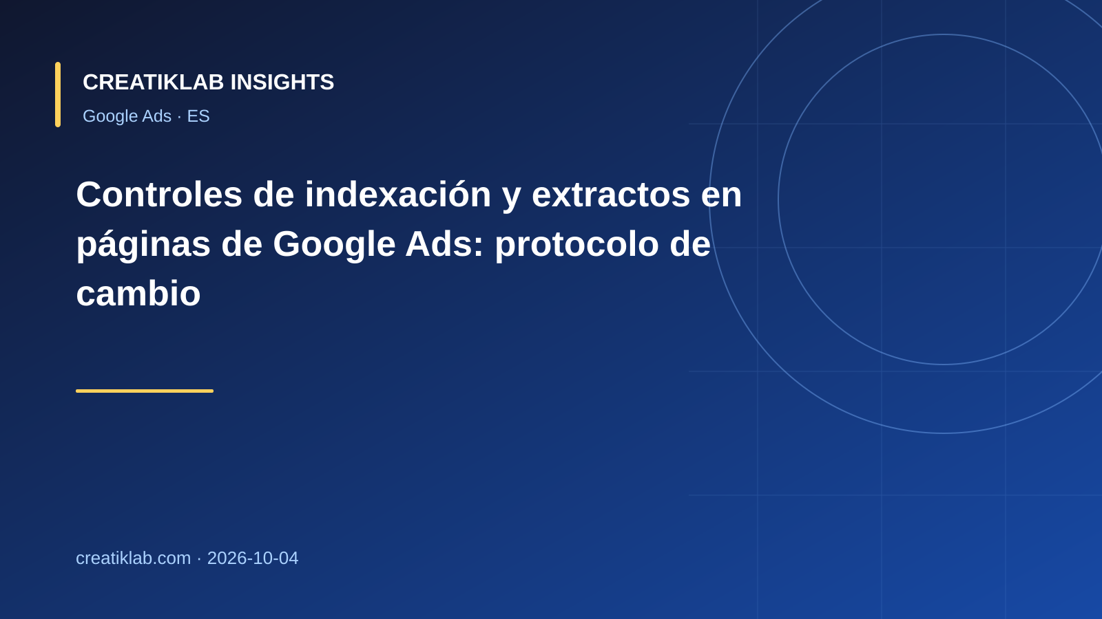 Protocolo de cambios para controles de indexación y extractos en páginas de Google Ads