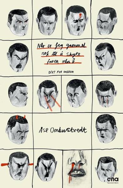 Når er jeg gammel nok til å skyte faren min av Åse Ombudstvedt