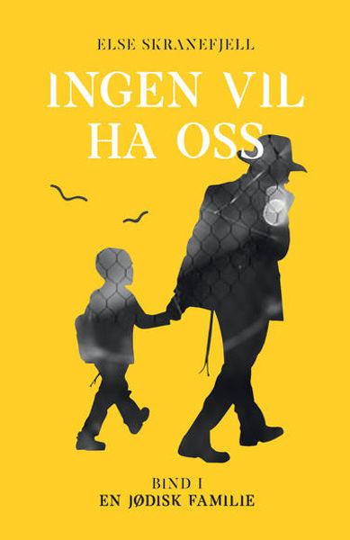 Ingen vil ha oss av Else Skranefjell