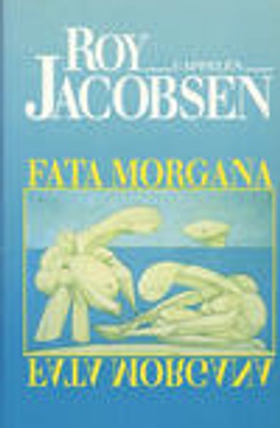 Fata morgana av Roy Jacobsen