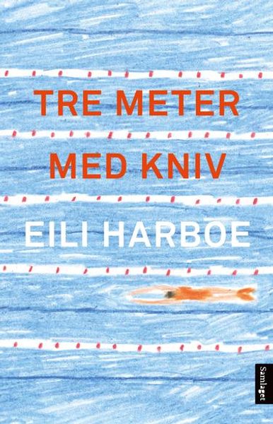 Tre meter med kniv av Eili Harboe