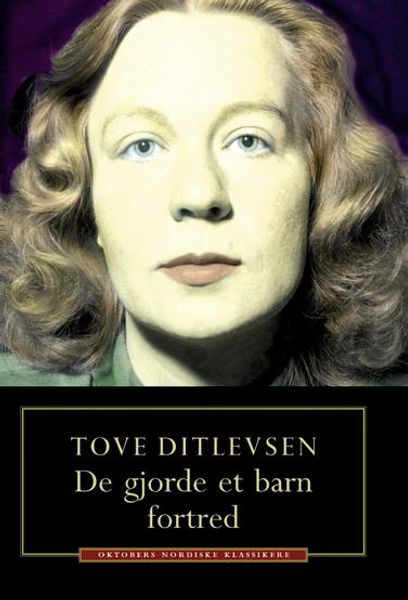 De gjorde et barn fortred av Tove Ditlevsen
