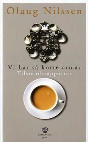 Vi har så korte armar av Olaug Nilssen