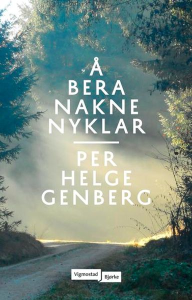 Å bera nakne nyklar av Per Helge Genberg