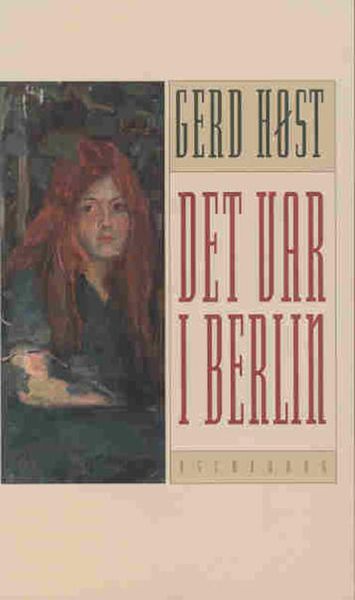 Det var i Berlin av Gerd Høst