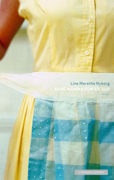 Bare mamma er som Gud av Line Merethe Nyborg