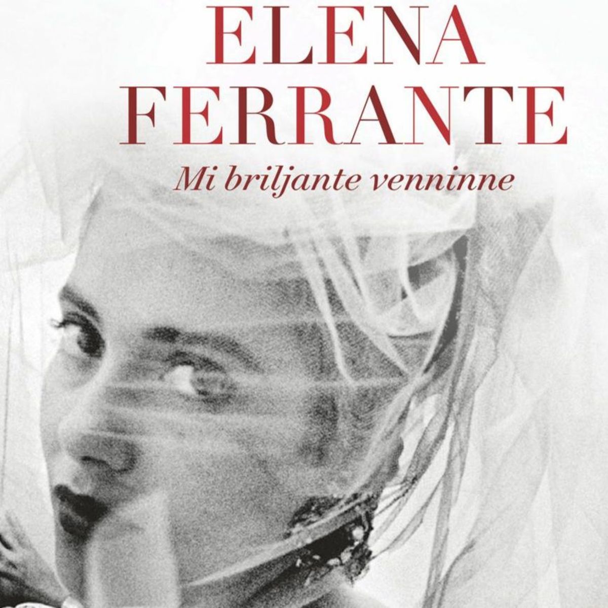 Mi briljante venninne av Elena Ferrante - Bokforside