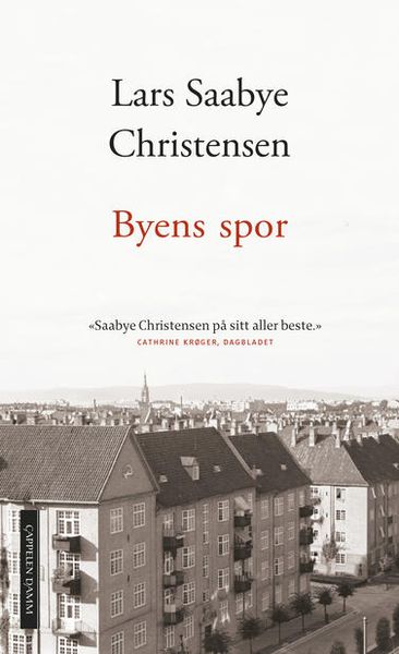 Byens spor av Lars Saabye Christensen