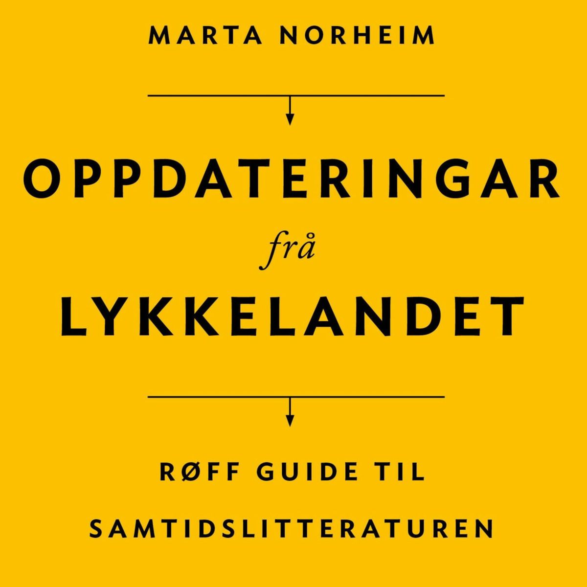 Oppdateringar frå Lykkelandet av Marta Norheim - Bokforside