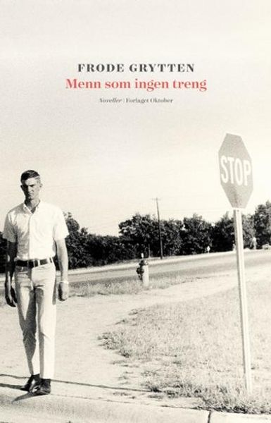 Menn som ingen treng av Frode Grytten