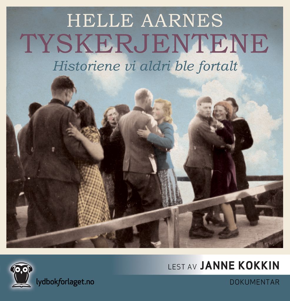 Tyskerjentene – historiene vi aldri ble fortalt av Helle Aarnes