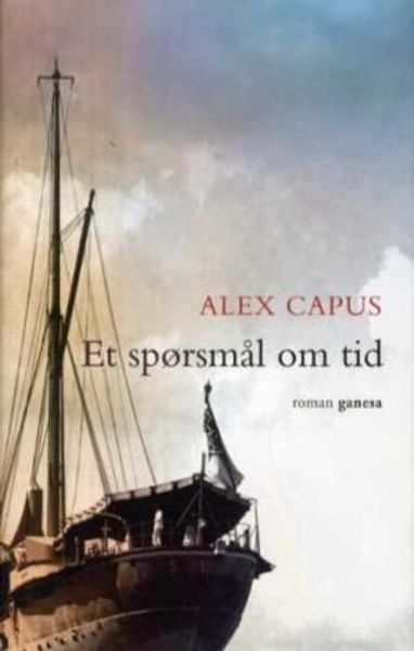 Et spørsmål om tid av Alex Capus