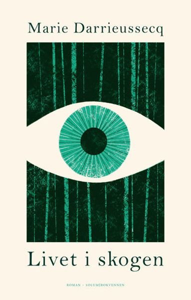 Livet i skogen av Marie Darrieussecq