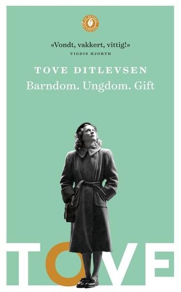 Barndom ungdom gift av Tove Ditlevsen
