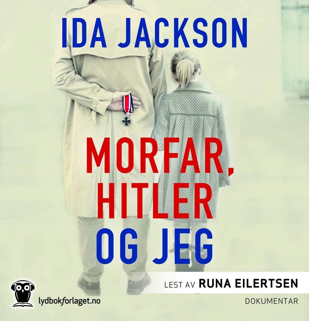 Morfar, Hitler og jeg av Ida Jackson