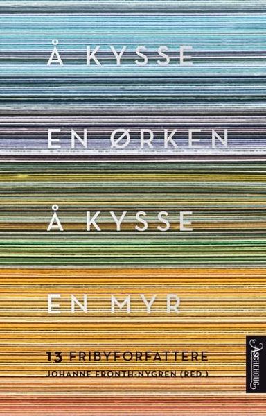 Å kysse en ørken å kysse en myr av diverse forfattere