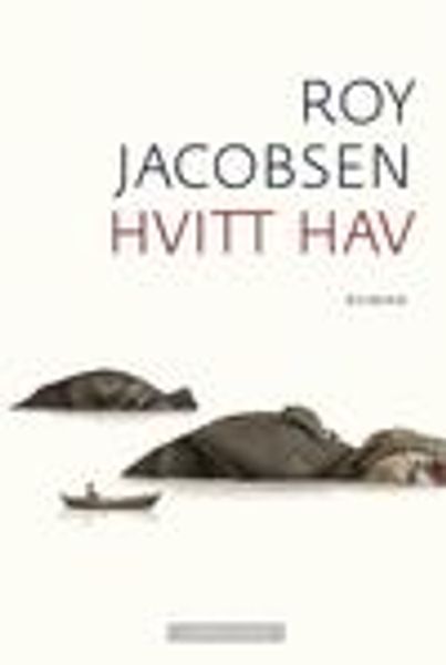Hvitt hav av Roy Jacobsen