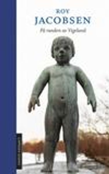 På randen av Vigeland av Roy Jacobsen