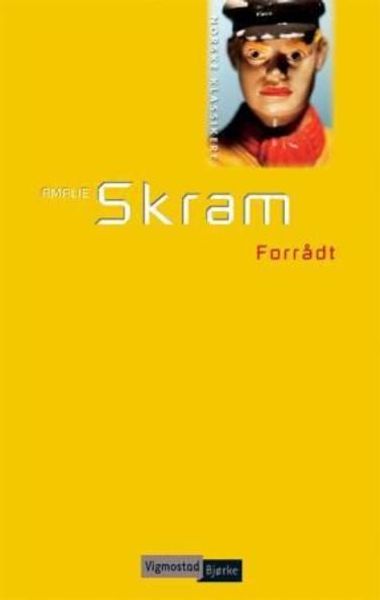 Forrådt av Amalie Skram