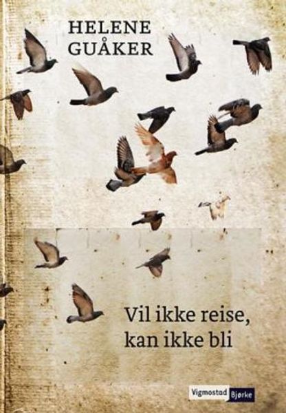 Vil ikke reise kan ikke bli av Helene Guåker