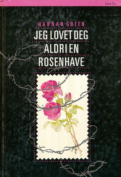 Jeg lovet deg aldri en rosenhave av Hannah Green