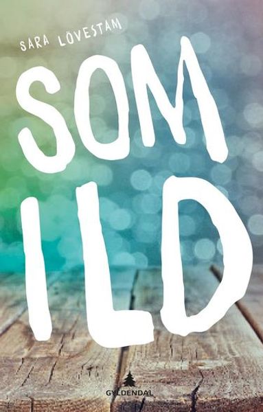 Som ild av Sara Lövestam