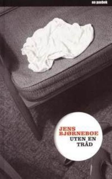 Uten en tråd av Jens Bjørneboe