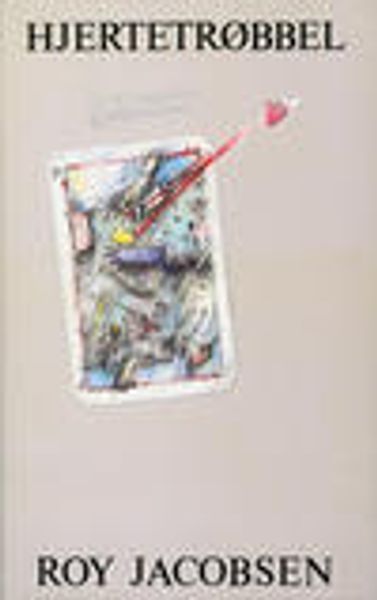 Hjertetrøbbel av Roy Jacobsen