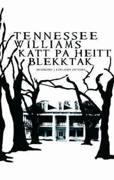Katt på hett blikktak av Tennessee Williams