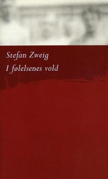 I følelsenes vold av Stefan Zweig