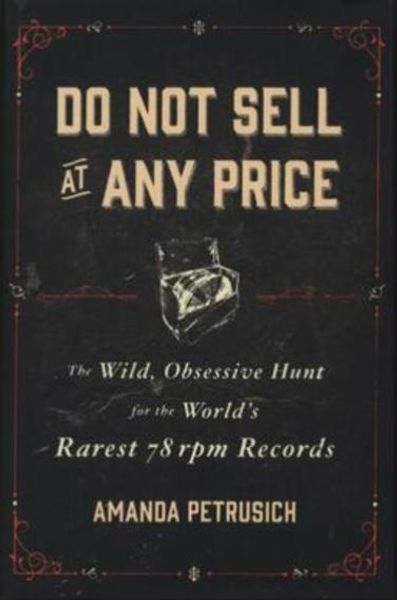 Do not sell at any price av Amanda Petrusich