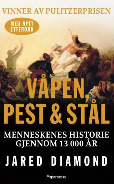 Våpen, pest og stål av Jared Diamond